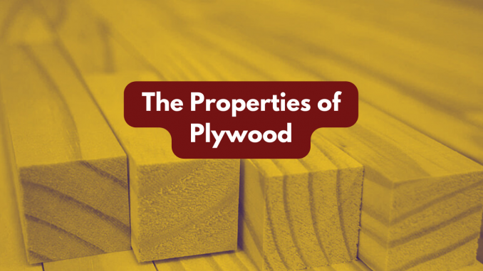 Properties of plywood - different types of plywood