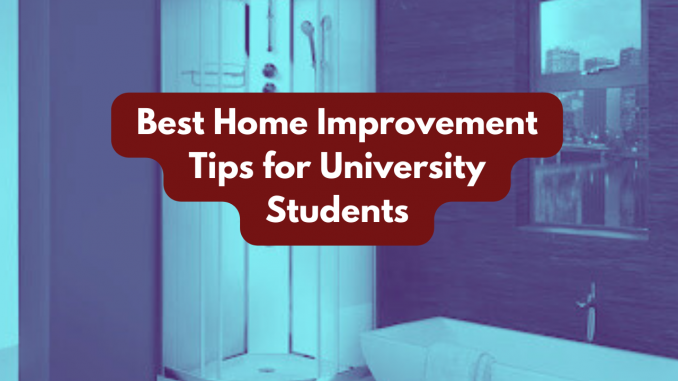 home improvement tips for university students